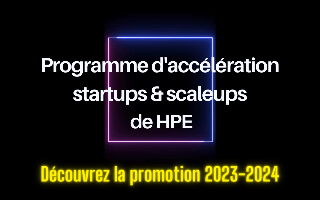 HPE France présente les 12 startups qui rejoignent son programme d’accélération 2023-2024
